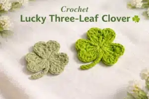 Lucky Three-Leaf Clover Crochet Pattern Lucky three-leaf clover crochet pattern with two finished green crochet clovers